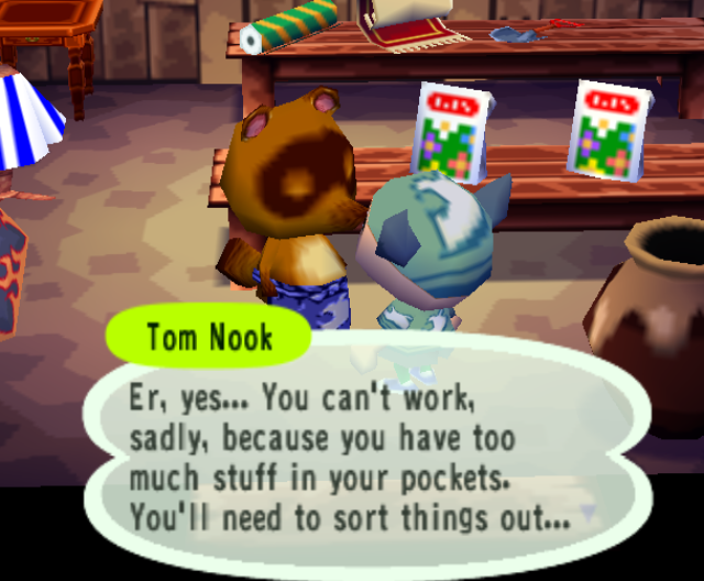 Tom Nook informs me, again, that my pockets are full.