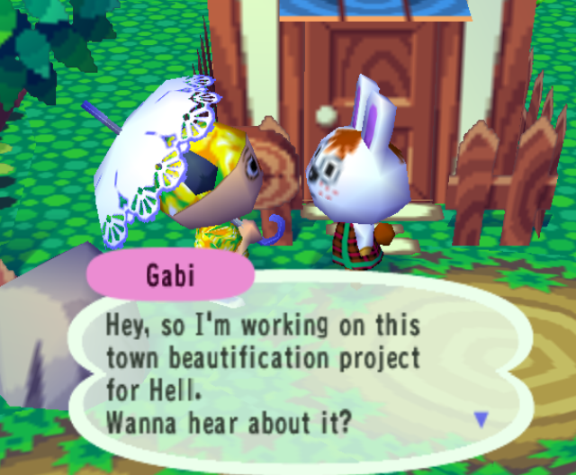 Gabi: Hey, so I'm working on this town beautification project for Hell. Wanna hear about it?